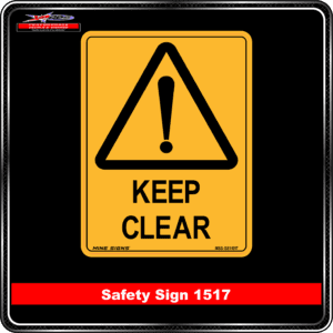 Warning Keep Clear (Safety Sign 1517)