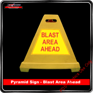 Pyramid Signs - Blast Area Ahead