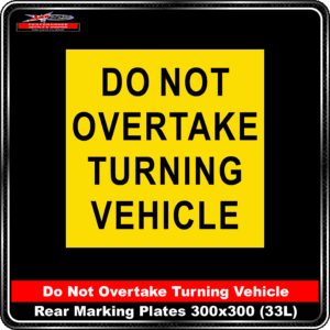 Do Not Overtake Turning Vehicle 33L